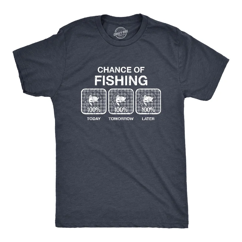 men's cotton blend t-shirts -100% Chance Of Fishing Men's T Shirt