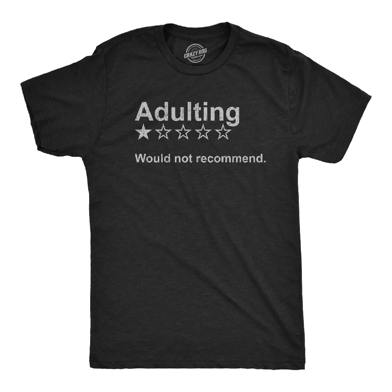 men's stylish casual t-shirts -Adulting Would Not Recommend Men's T Shirt