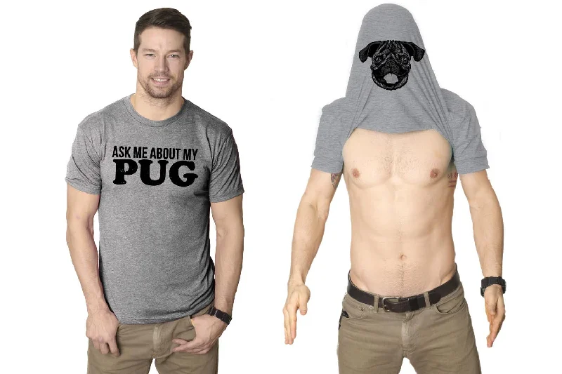 men's lightweight t-shirts -Ask Me About My Pug Flip Men's T Shirt