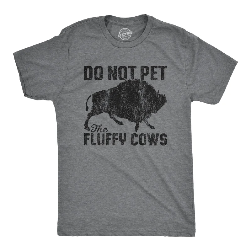 men's personalized t-shirts -Do Not Pet The Fluffy Cows Men's T Shirt