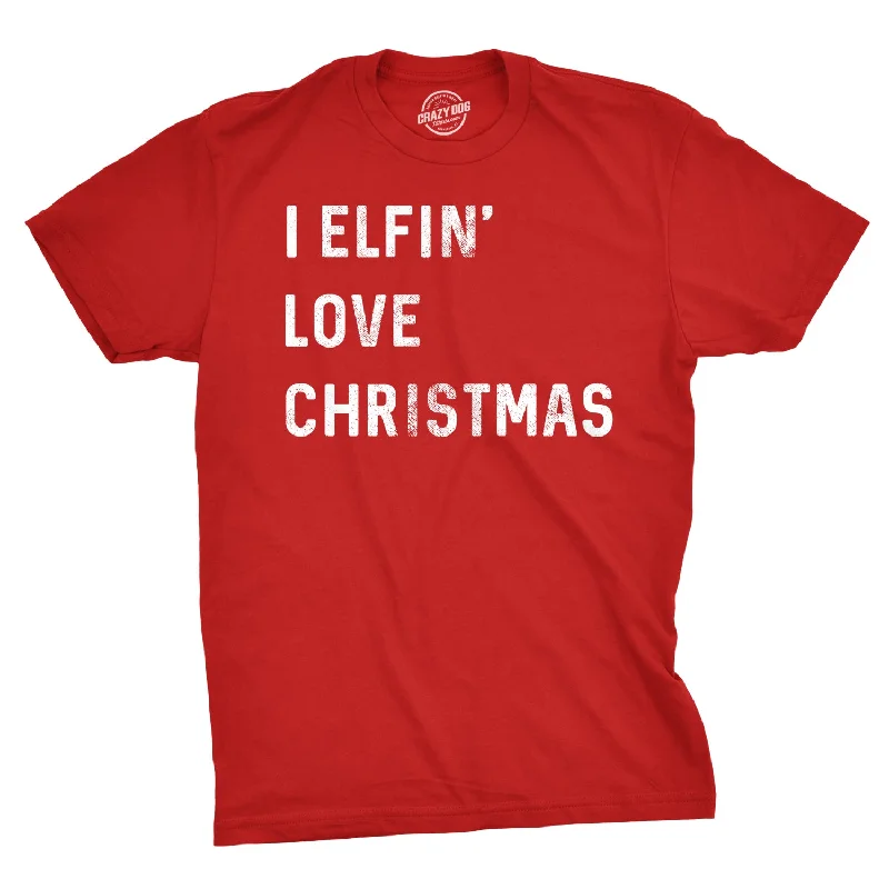 men's fashion t-shirts -I Elfin' Love Christmas Men's T Shirt