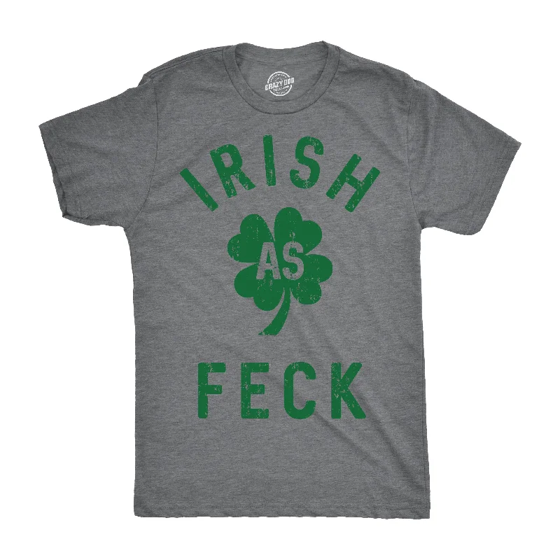 men's lightweight t-shirts -Irish As Feck Men's T Shirt