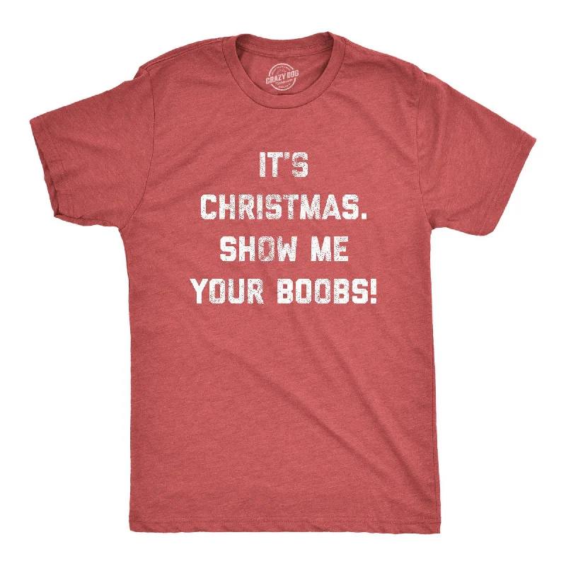 men's casual printed t-shirts -It's Christmas Show Me Your Boobs Men's T Shirt