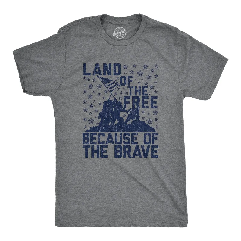 men's sports t-shirts -Land Of The Free Because Of The Brave Men's T Shirt