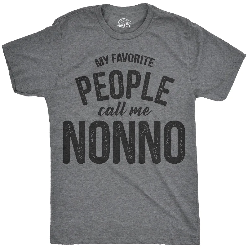 men's crewneck t-shirts -My Favorite People Call Me Nonno Men's T Shirt