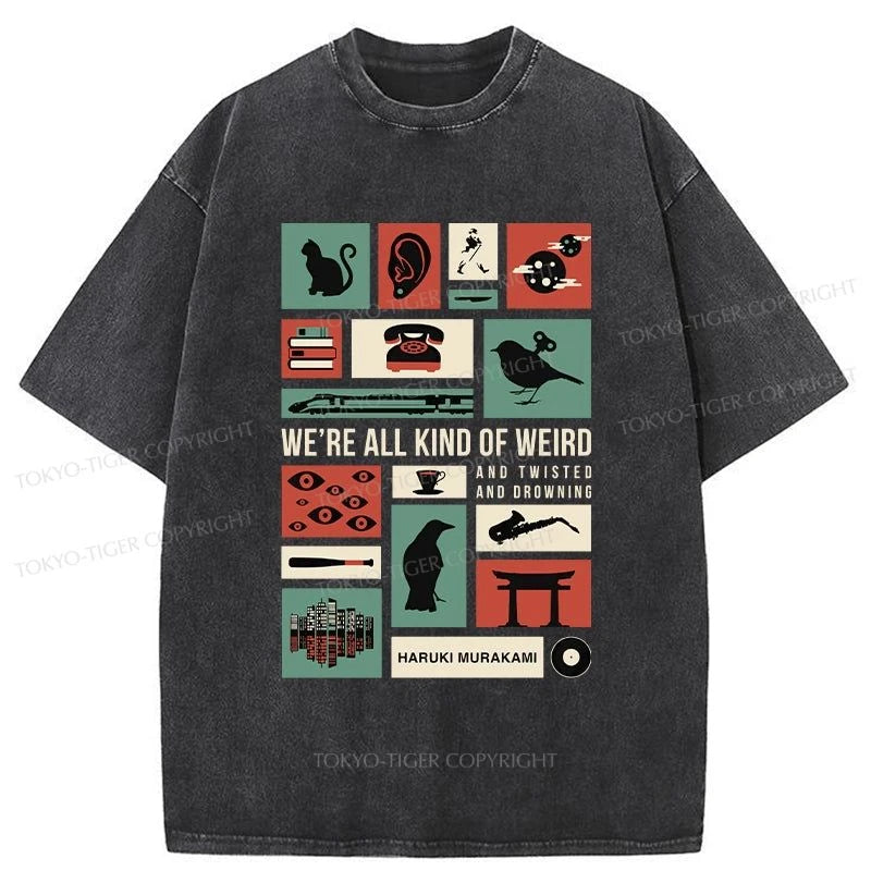 men's cotton blend t-shirts -Tokyo-Tiger We're All Kind Of Weird Washed T-Shirt