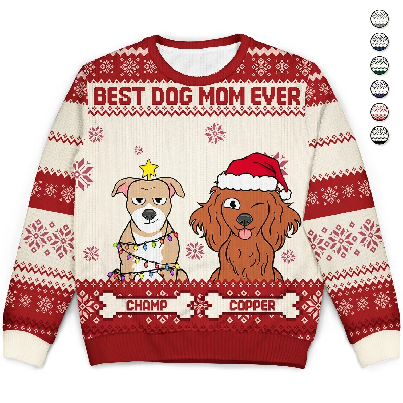 men's patterned sweaters -Best Dog Mom Ever - Christmas Gift, Gift For Dog Lovers, Dog Mom, Dog Dad, Pet Lovers - Personalized Unisex Ugly Sweater