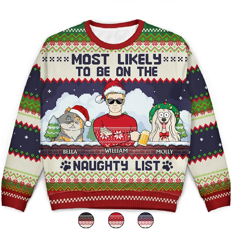 men's performance sweaters -Most Likely To Be On The Naughty List - Christmas Gifts For Dog Lovers, Cat Lovers - Personalized Unisex Ugly Sweater