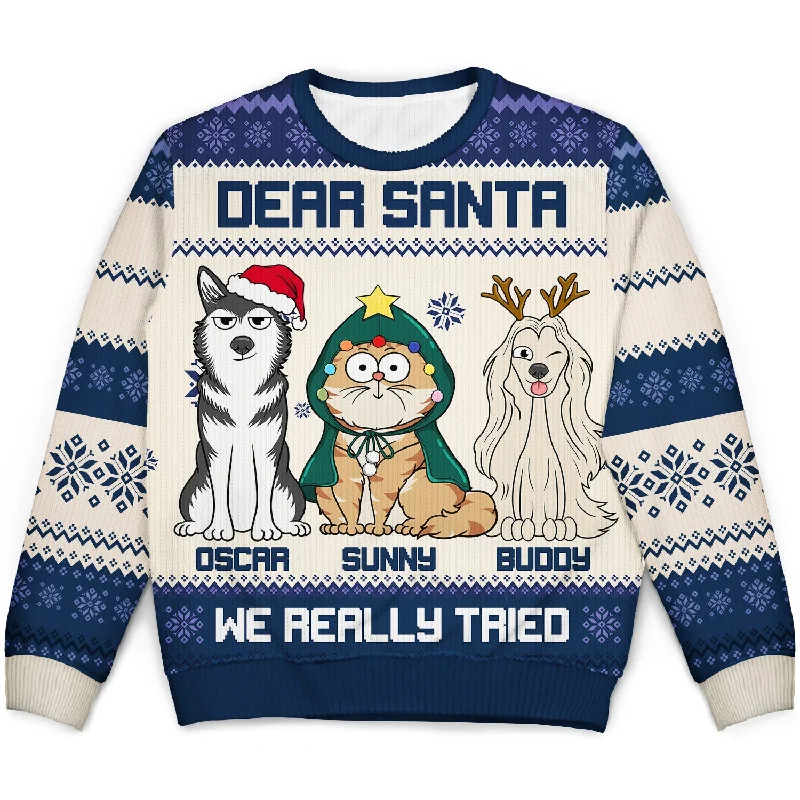 men's warm cardigans -Dear Santa We Really Tried - Christmas Gift For Cat Lovers, Dog Lovers - Personalized Unisex Ugly Sweater